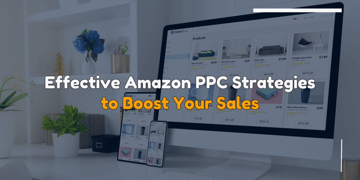 19 Amazon PPC Strategies To Boost Your Sales